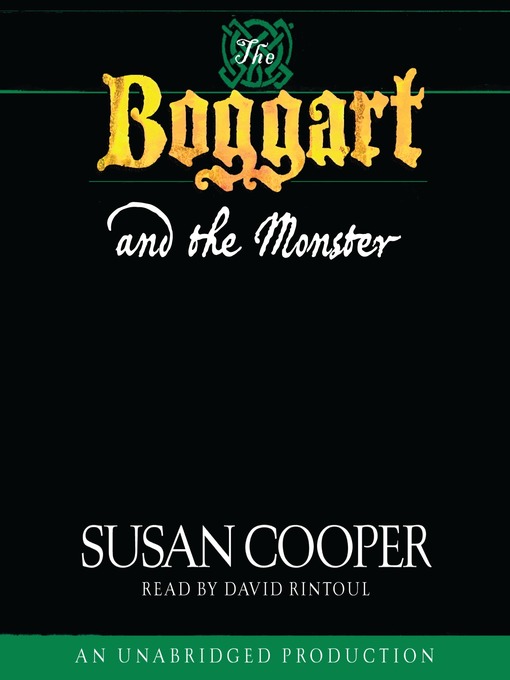 Title details for The Boggart and the Monster by Susan Cooper - Available